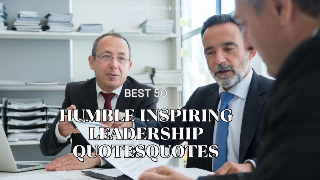 humble inspiring leadership quotes