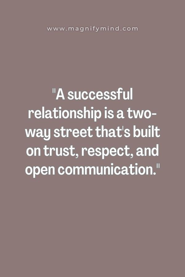 A successful relationship is a two-way street that's built on trust, respect, and open communication
