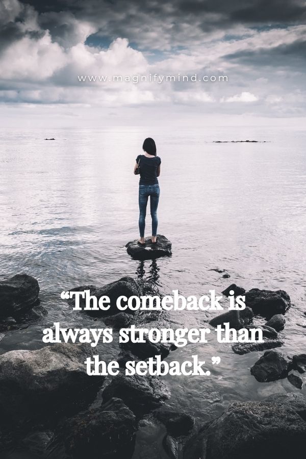 The comeback is always stronger than the setback
