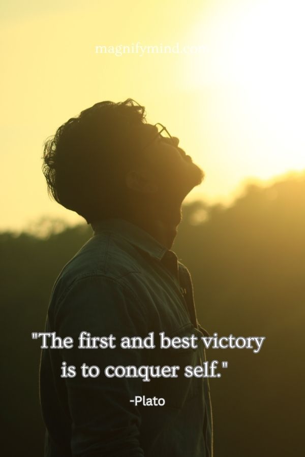 The first and best victory is to conquer self