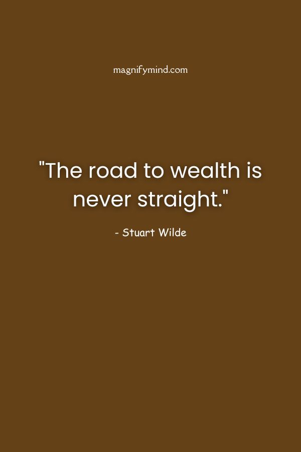 The road to wealth is never straight