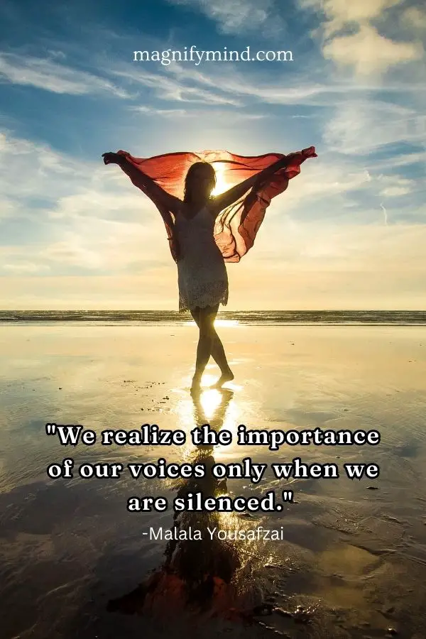 We realize the importance of our voices only when we are silenced