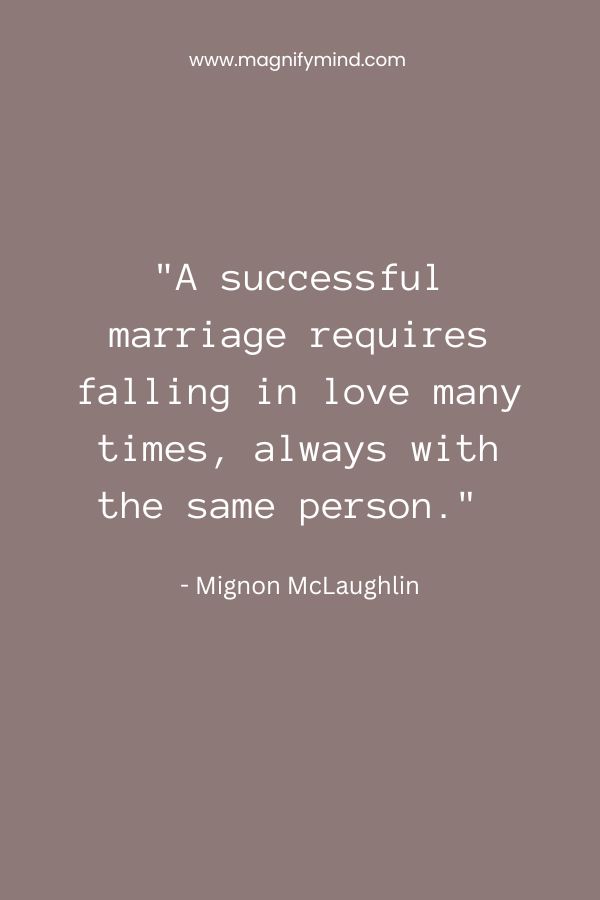 A successful marriage requires falling in love many times, always with the same person