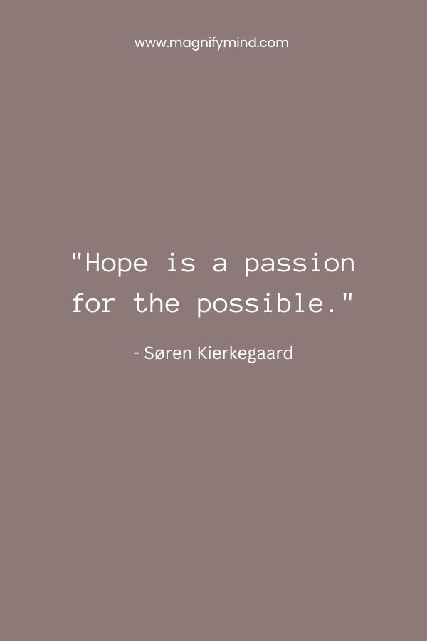Hope is a passion for the possible