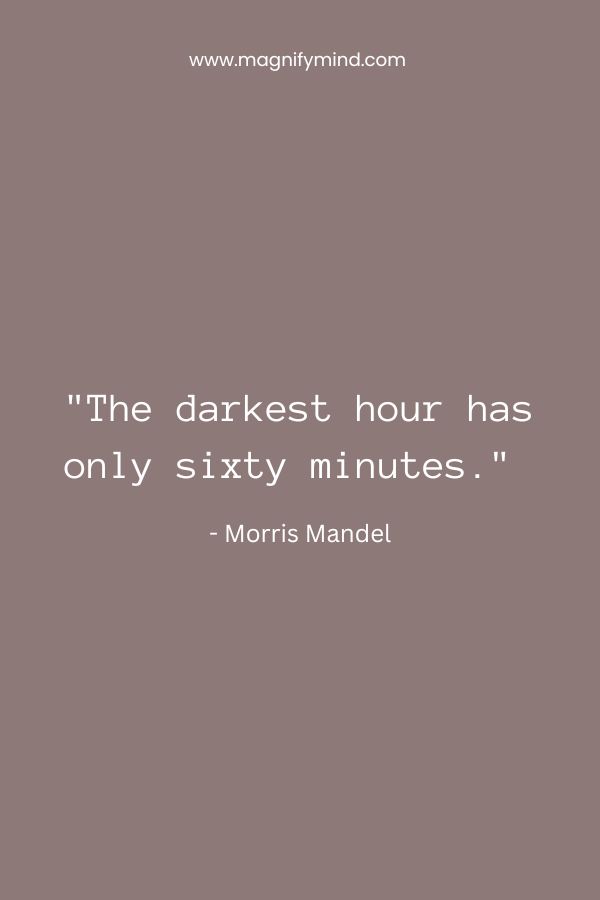 The darkest hour has only sixty minutes