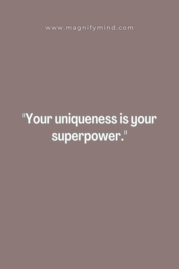 Your uniqueness is your superpower