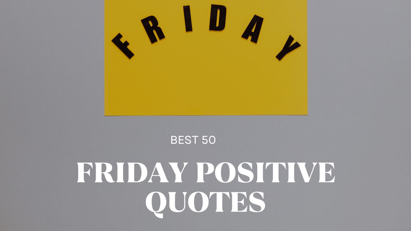 50-friday-positive-quotes-to-help-you-crush-your-weekend