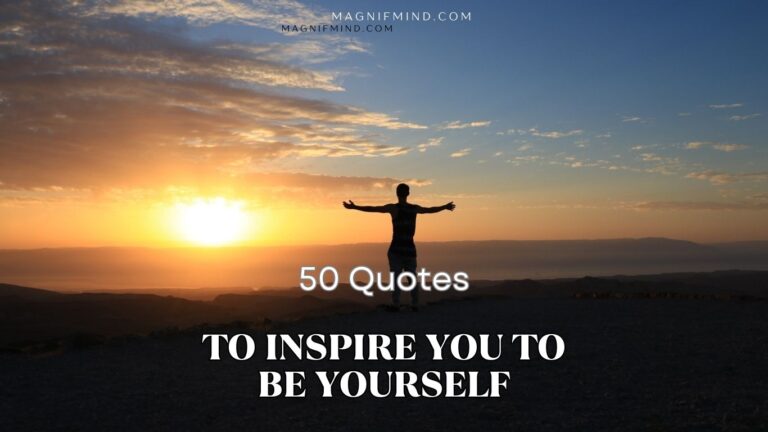 50 Be Yourself Quotes to Unleash the Power of Authenticity