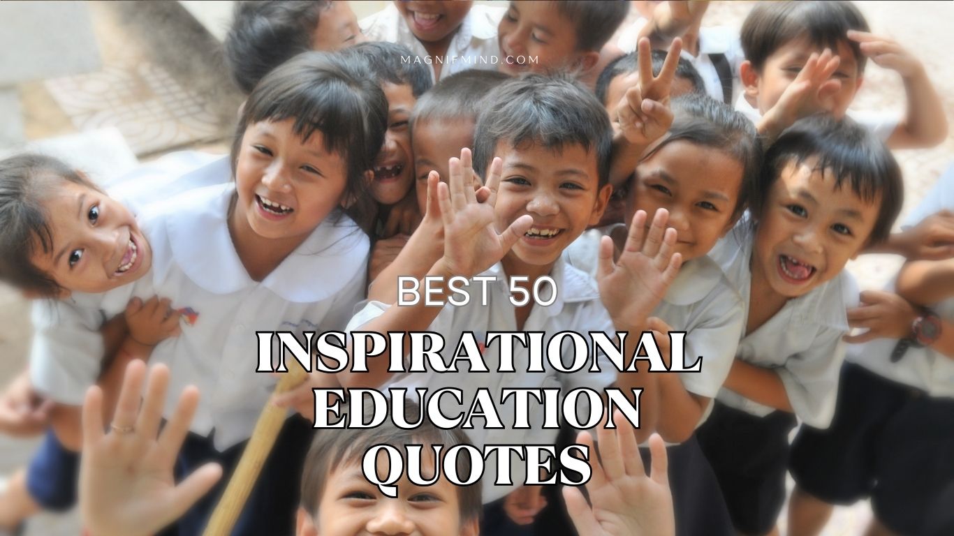 50 Inspirational Education Quotes to Ignite Your Student Journey