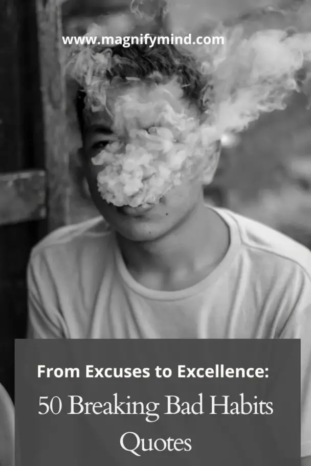 From Excuses to Excellence: 50 Breaking Bad Habits Quotes